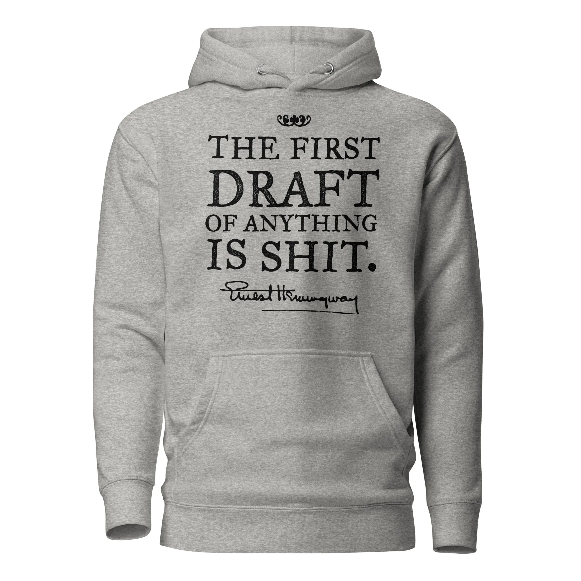 Ernest Hemingway First Draft Quote Pullover Hoodie