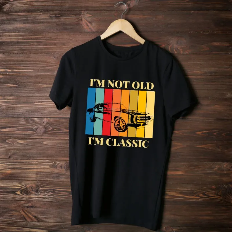 I'm Not Old I'm Classic T-Shirt for Men