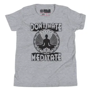 Youth Don't Hate Meditate Extra Soft T-Shirt